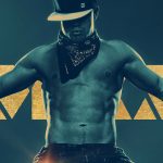 Magic Mike XXL Tease(r) Trailer is Here, and Channing Tatum Goes all Flashdance On Us